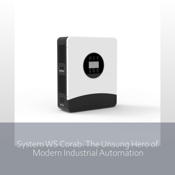 System WS Corab: The Unsung Hero of Modern Industrial Automation